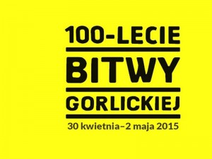 100-lecie bitwy gorlickiej